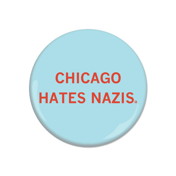 Chicago Hates Nazis Button