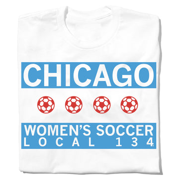 White Chicago Women’s Soccer t-shirt featuring the text CHICAGO above four red soccer balls and Local 134 on a light blue background.