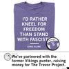 Purple union made T-shirt with the text ID RATHER KNEEL FOR FREEDOM THAN STAND WITH FASCISTS - CHRIS KLUWE, featuring an inset image showing the back of the shirt with KLUWE 5.