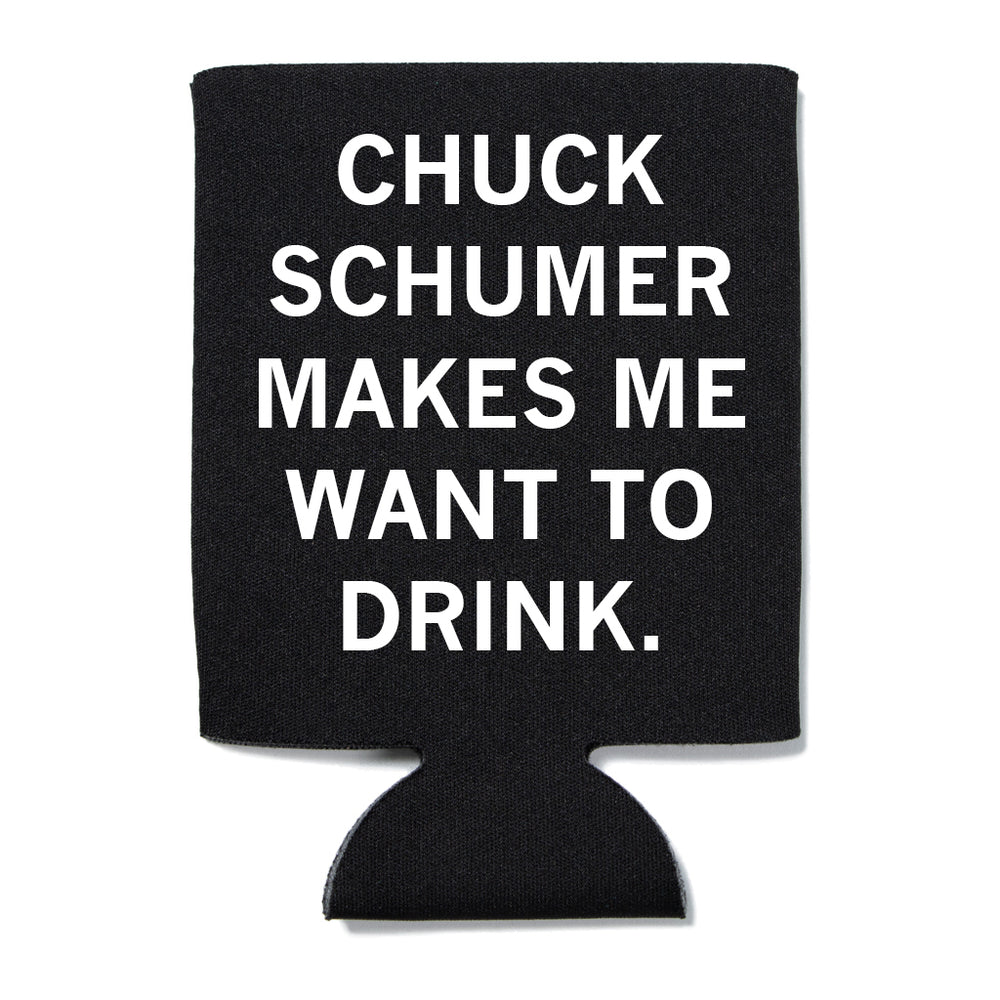 Black can cooler with white ink that says, "Chuck Schumer makes me want to drink"