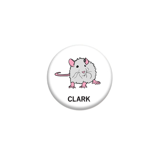 A circular metal button featuring a cartoon illustration of Clark the Rat, with pink ears and tail, and the name CLARK printed in black text below.