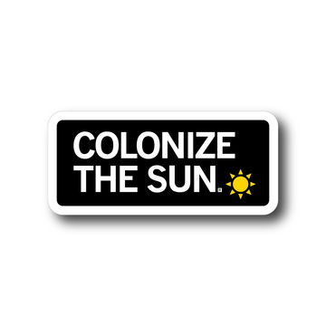 Rectangular RAYGUN vinyl sticker with a black background and white text that reads COLONIZE THE SUN, next to a yellow sun icon with an R registration symbol.