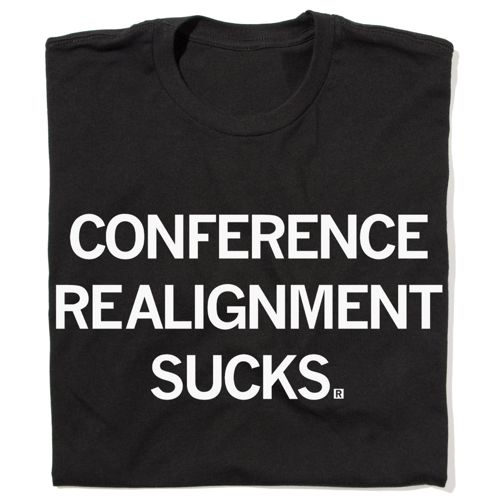Conference Realignment Sucks T-Shirt