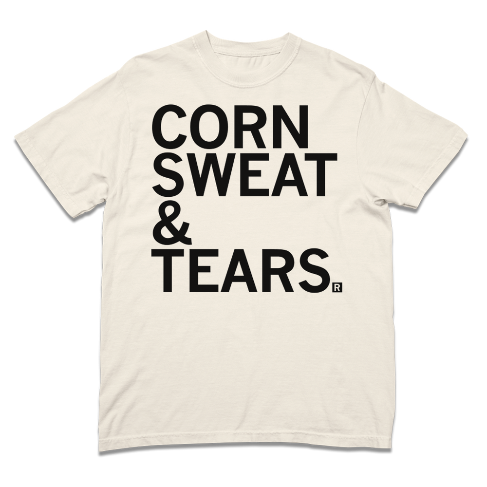 Heavyweight ivory t-shirt with left aligned black ink text that reads "Corn Sweat & Tears"