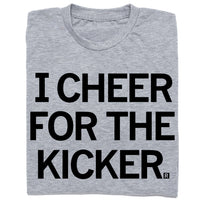 I Cheer For The Kicker T-Shirt