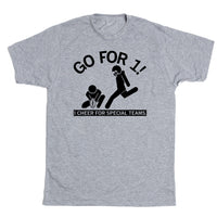 Go For 1! I Cheer For Special Teams Shirt