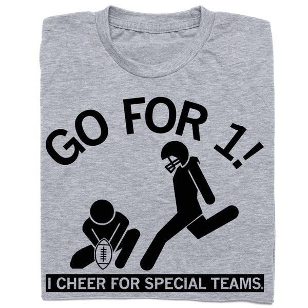 Go For 1! Football Kicker Shirt
