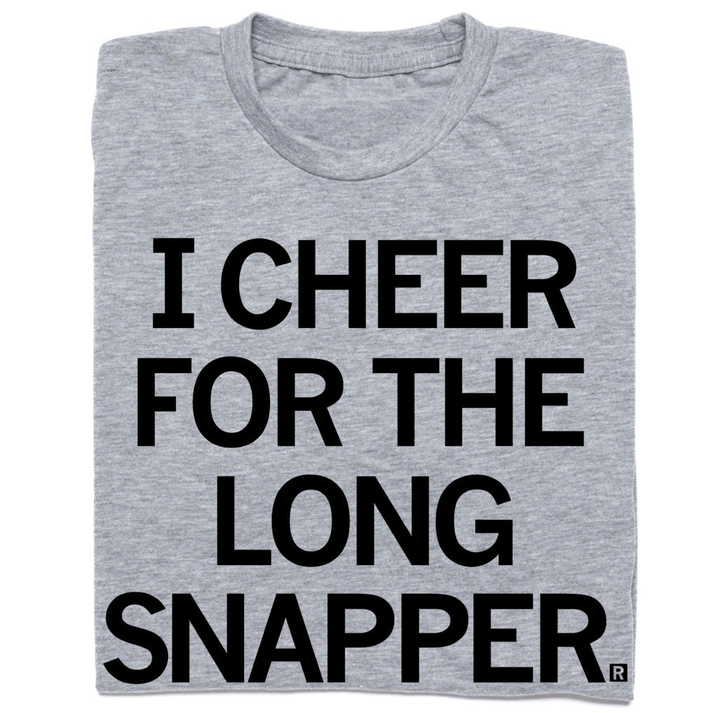 I Cheer For The Long Snapper T-Shirt – RAYGUN