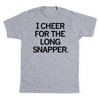 I Cheer For The Long Snapper Football Shirt