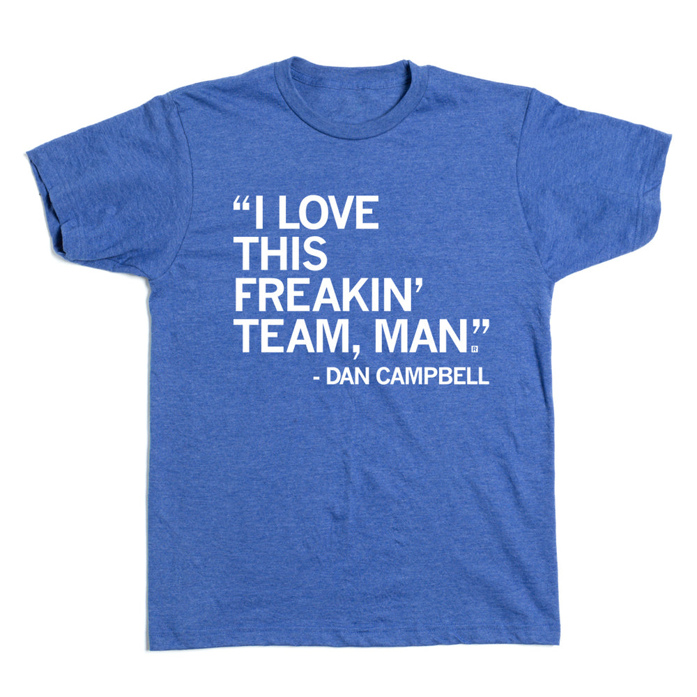 I Love This Freakin' Team Man