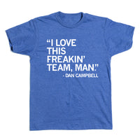 I Love This Freakin' Team Man