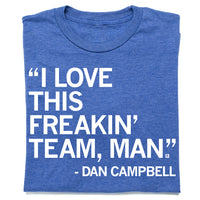 I Love This Freakin' Team Man