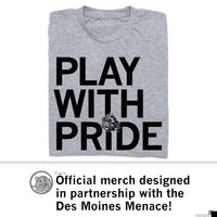Des Moines Menace: Play with Pride