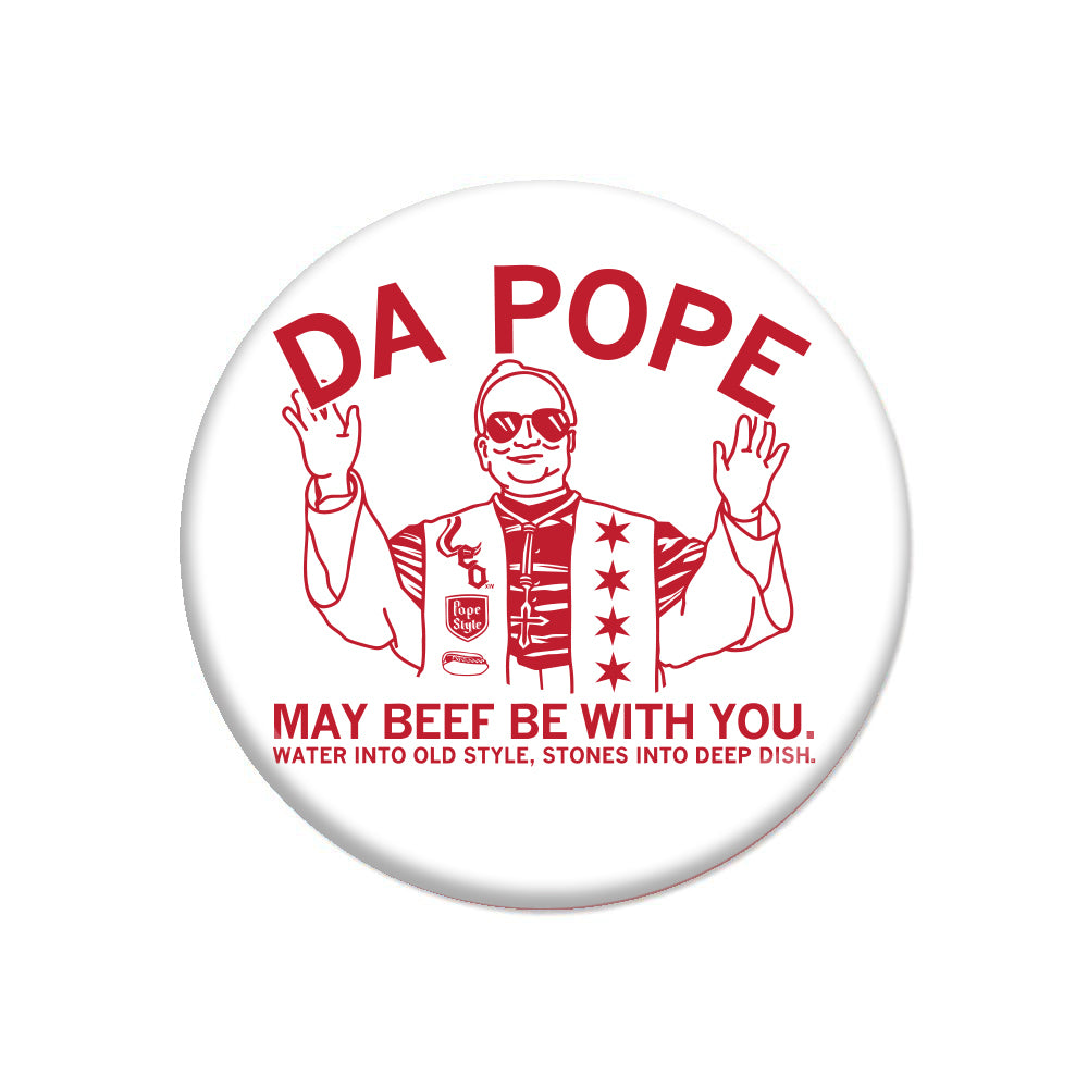 Circular RAYGUN button with a red graphic of a figure in vestments and sunglasses featuring the text DA POPE, MAY BEEF BE WITH YOU, and WATER INTO OLD STYLE, STONES INTO DEEP DISH.