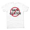 White t-shirt, designed and printed in the USA, featuring a graphic of the words DATA CENTER inside a red circle with a diagonal slash through it.