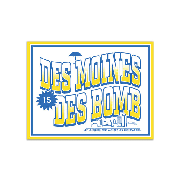 Des Moines Is Des Bomb Die-Cut Sticker