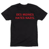 Black union-made t-shirt featuring the red text DES MOINES HATES NAZIS.
