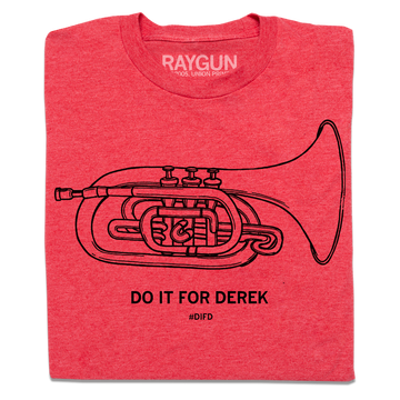 A folded heather red t-shirt with a black print illustration of a mellophone and black text below that says, "DO IT FOR DEREK #DIFD"
