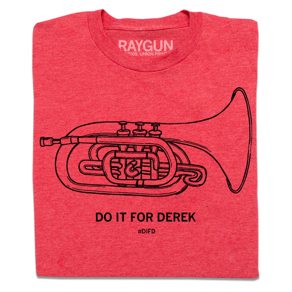 A folded heather red t-shirt with a black print illustration of a mellophone and black text below that says, "DO IT FOR DEREK #DIFD"
