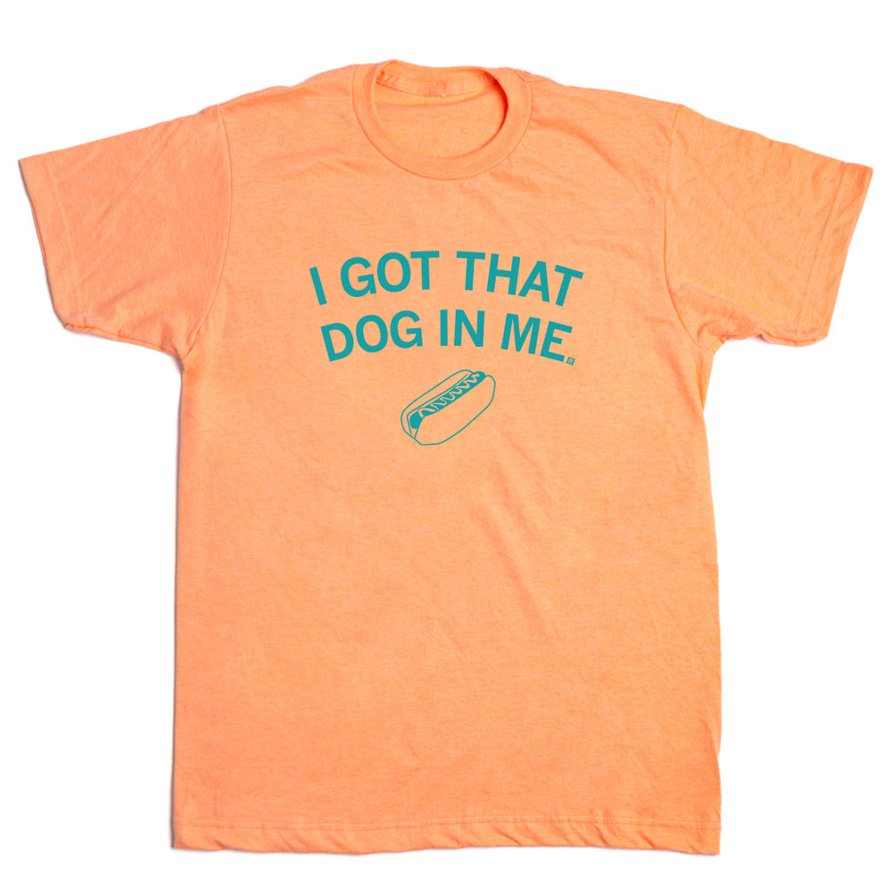 I Got That Dog In Me