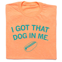 I Got That Dog In Me