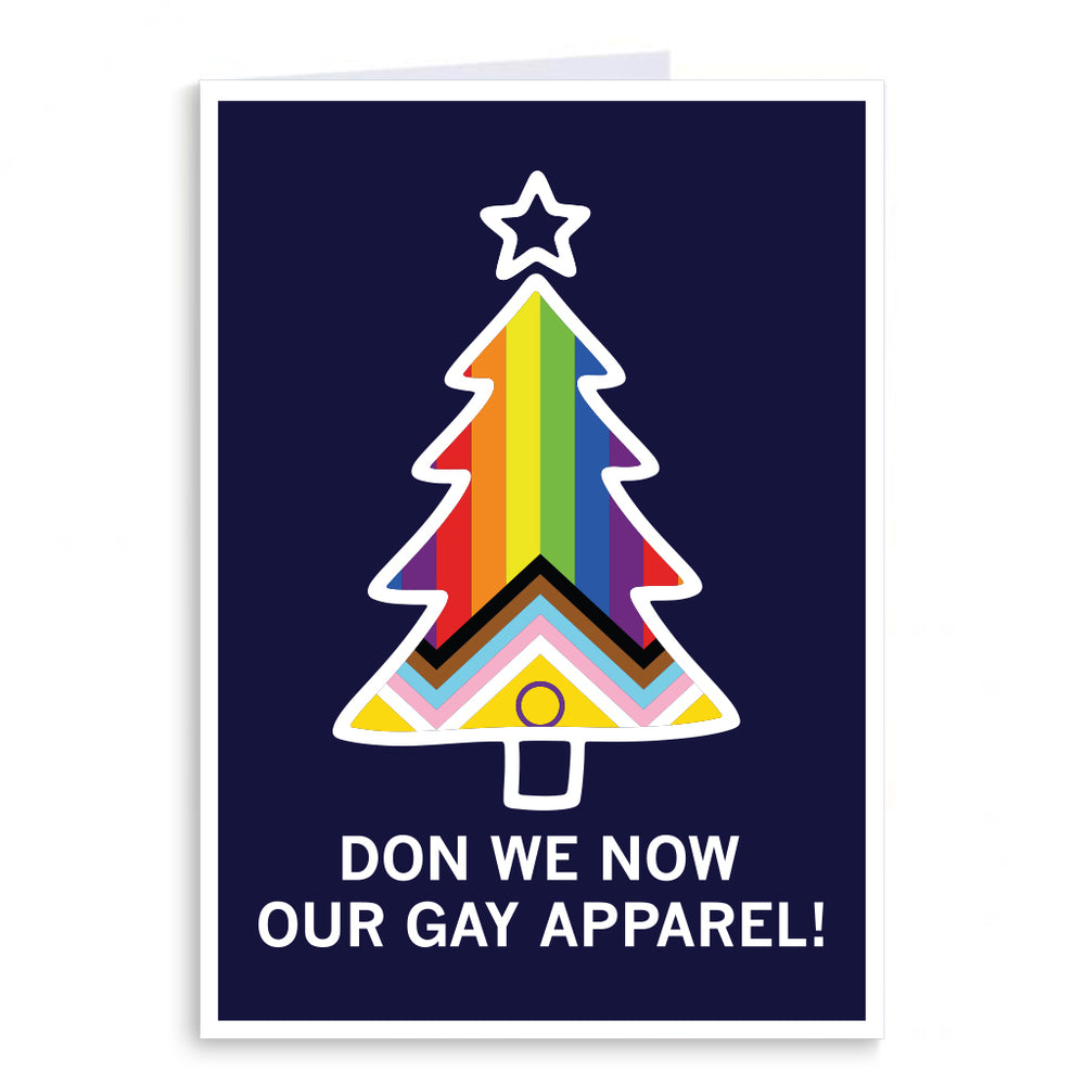 Navy blue holiday greeting card with a progress pride flag Christmas tree and text that reads "Don we now our gay apparel!"