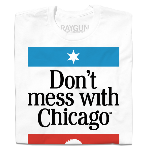 Don't Mess With Chicago