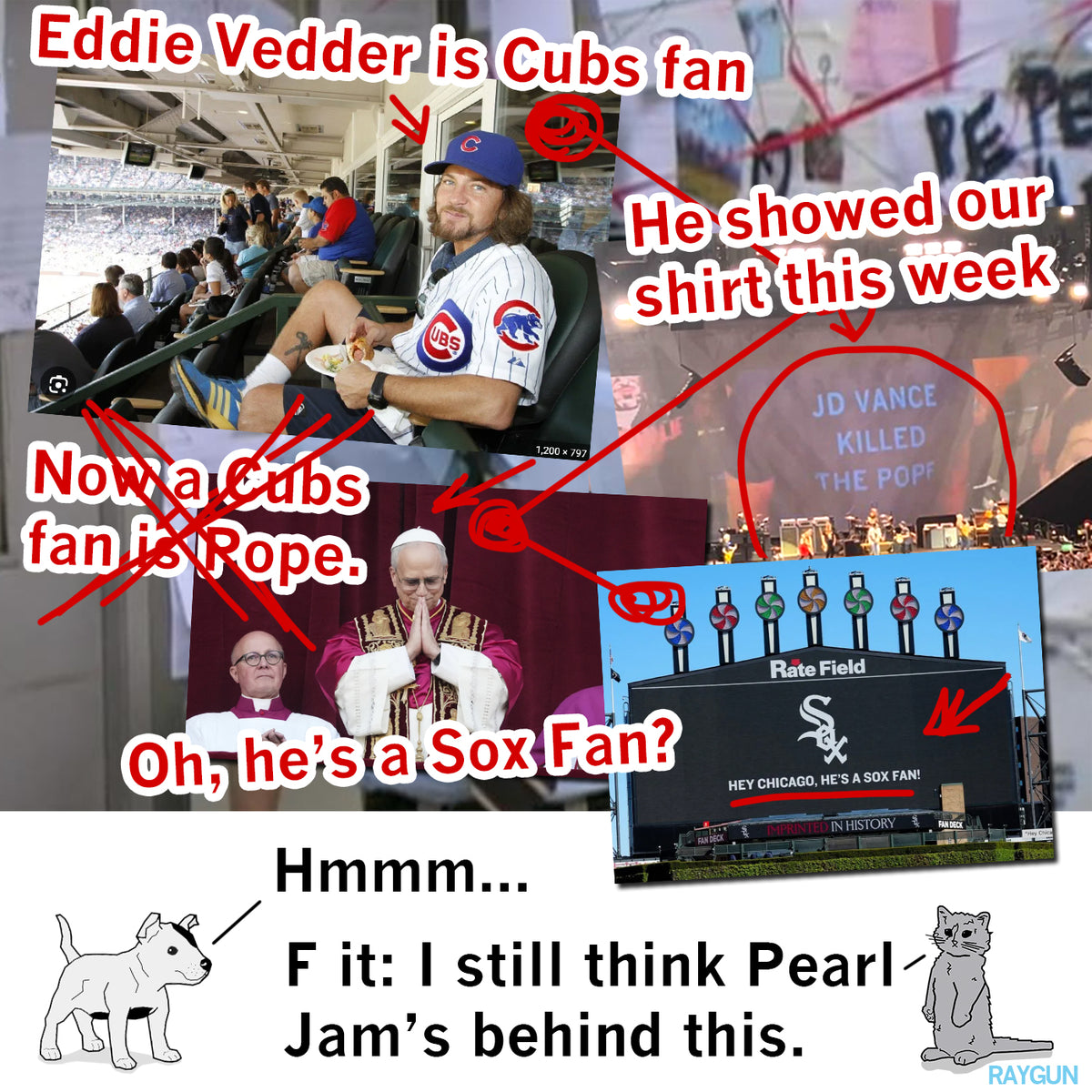 A collage of sweatshop free images and text about Eddie Vedder and the Chicago Cubs, contrasted with the Chicago White Sox, featuring hand-drawn arrows, annotations, and a cartoon dog at the bottom of the union made t-shirt design.