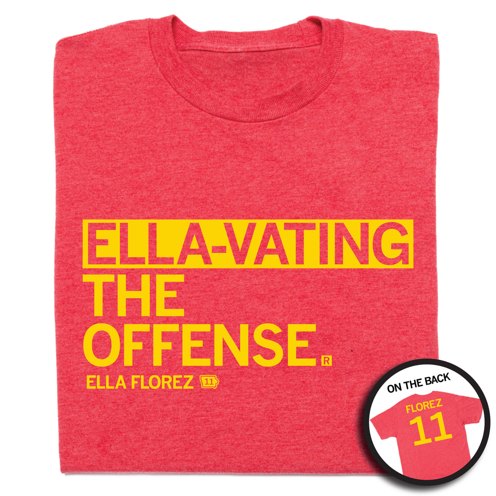 A folded heather red t-shirt with left aligned yellow print text that reads "ELLA-VATING THE OFFENSE" with smaller print below that says, "ELLA FLOREZ" with a tiny outline of Iowa to the right that has "11" in it. A circular picture in the bottom right shows the back of the shirt. The back is printed like a jersey with "FLOREZ" at the top above a large "11."
