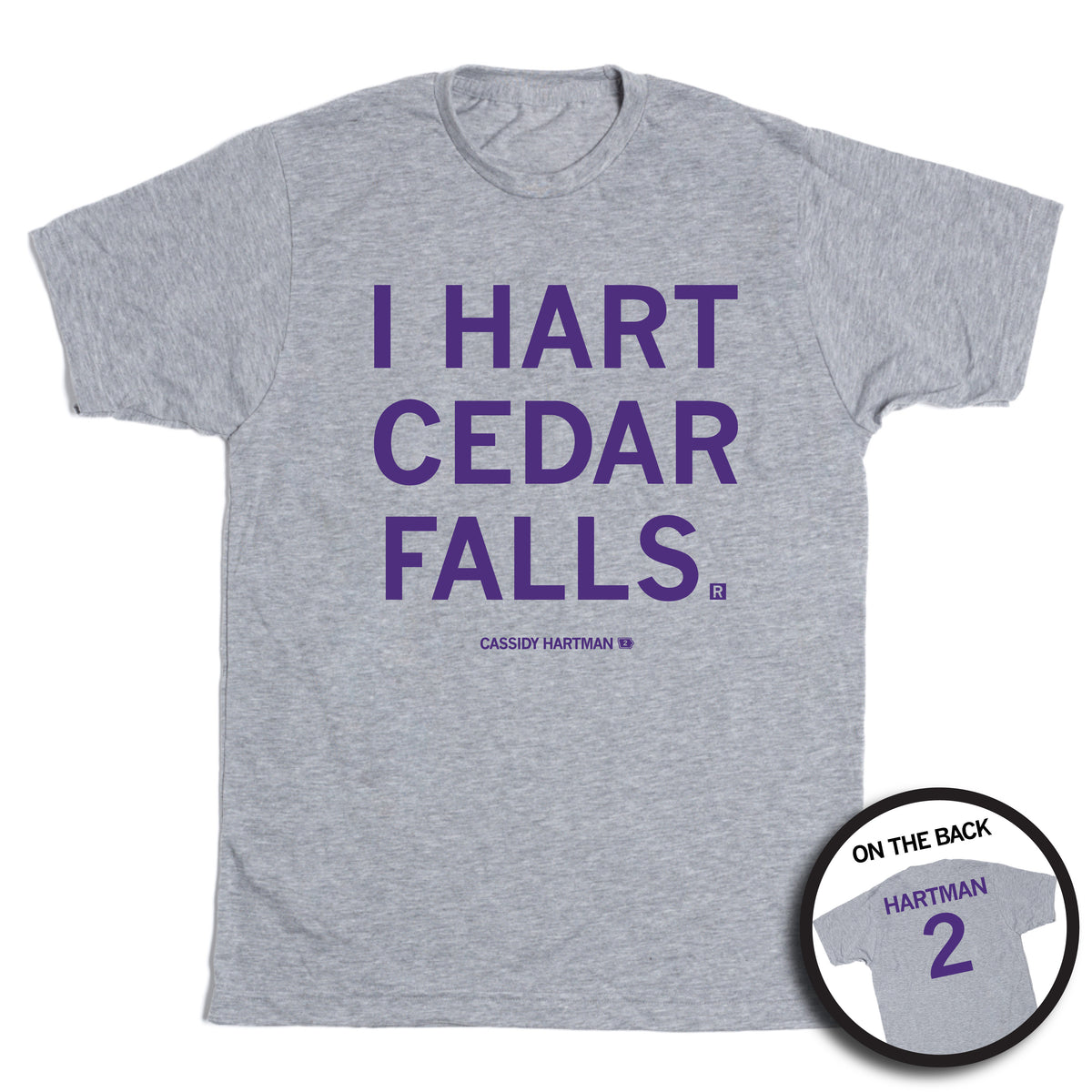 A heather grey t-shirt with purple ink that reads "I Hart Cedar Falls" above "Cassidy Hartman" and on the back "Hartman 2"