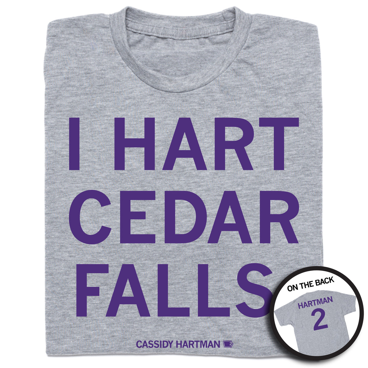 Folded heather grey shirt with purple ink that reads "I Hart Cedar Falls" above "Cassidy Hartman" and on the back "Hartman 2"