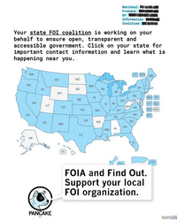 Promo image with a map of the US, highlighting states with FOI coalitions. Black text above the map says, "Your state FOI coalition is working on your behalf to ensure open, transparent and accessible government. Click on your state for important contact information and learn what is happening near you." Blow the map Pancake the Dog adds "FOIA and Find Out. Support your local FOI organization."