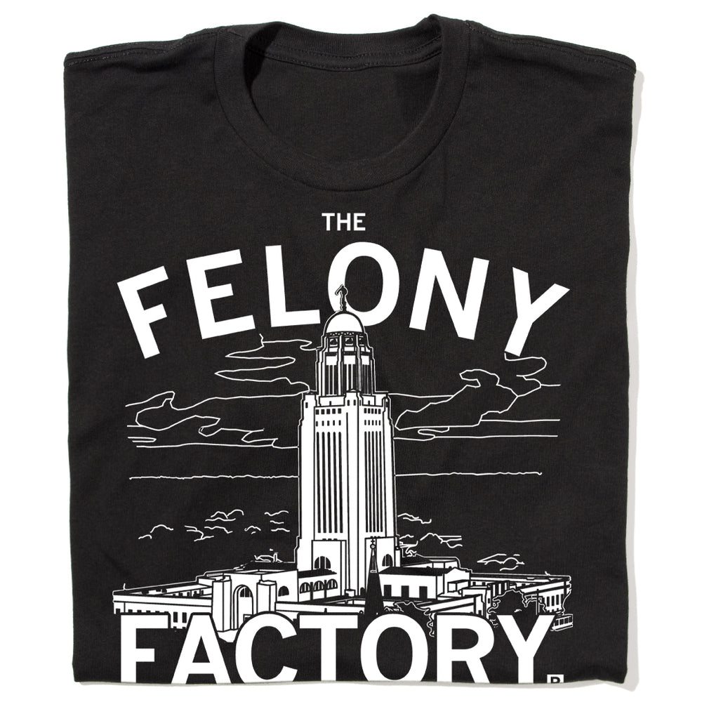 Nebraska: Felony Factory