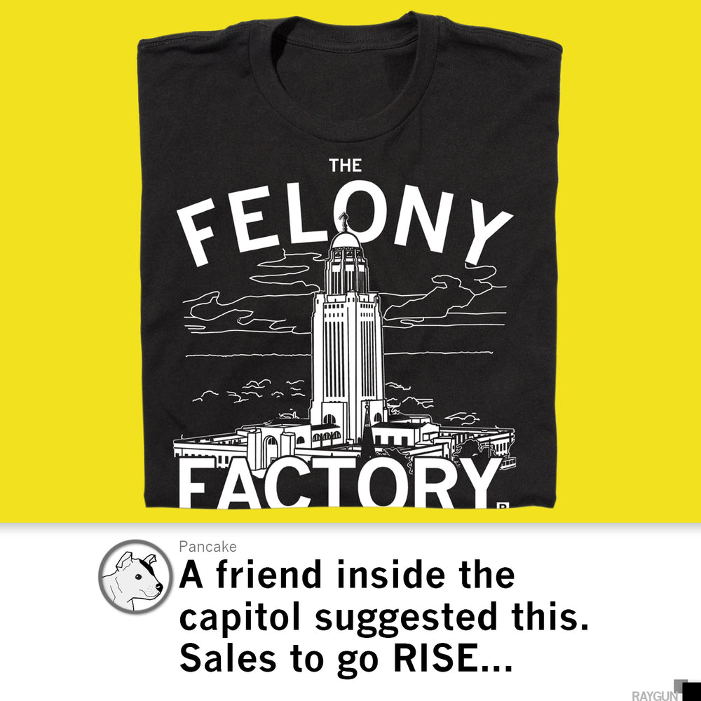 Nebraska: Felony Factory