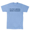 Light blue RAYGUN t-shirt with the text FILTHY LIBERAL BOOK-HUGGER printed in dark blue.