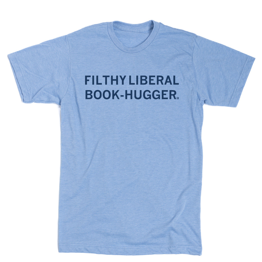 Light blue RAYGUN t-shirt with the text FILTHY LIBERAL BOOK-HUGGER printed in dark blue.