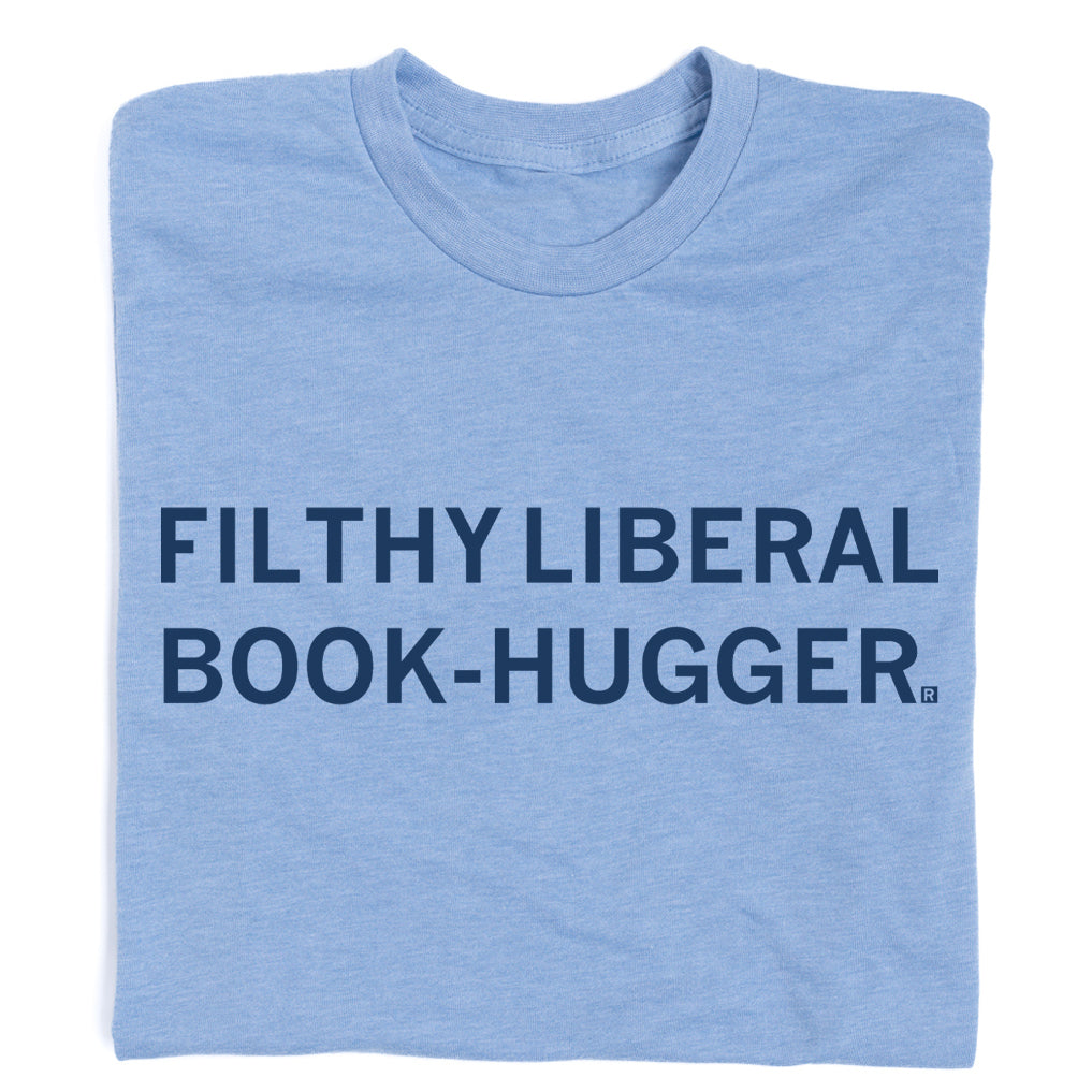 Light blue RAYGUN t-shirt featuring the text FILTHY LIBERAL BOOK-HUGGER printed in dark blue.