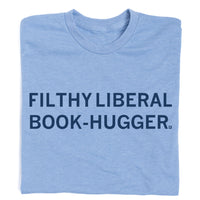 Filthy Liberal Book Hugger