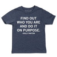 Short sleeve heather denim kids t-shirt with white print that reads ""Find out who you are and do it on purpose." - Dolly Parton"