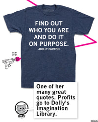 Promo image with the same design as a shirt and Gary saying, "One of her many great quotes. Profits go to Dolly's Imagination Library."