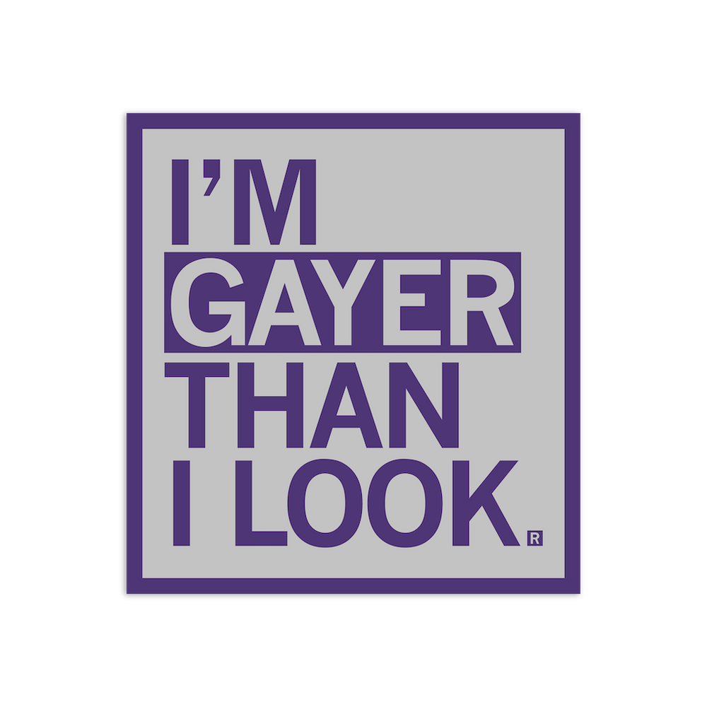 Gayer Than I Look Die-Cut Sticker