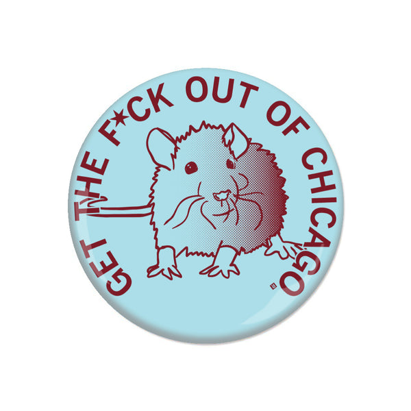 Get The F Out of Chicago Button