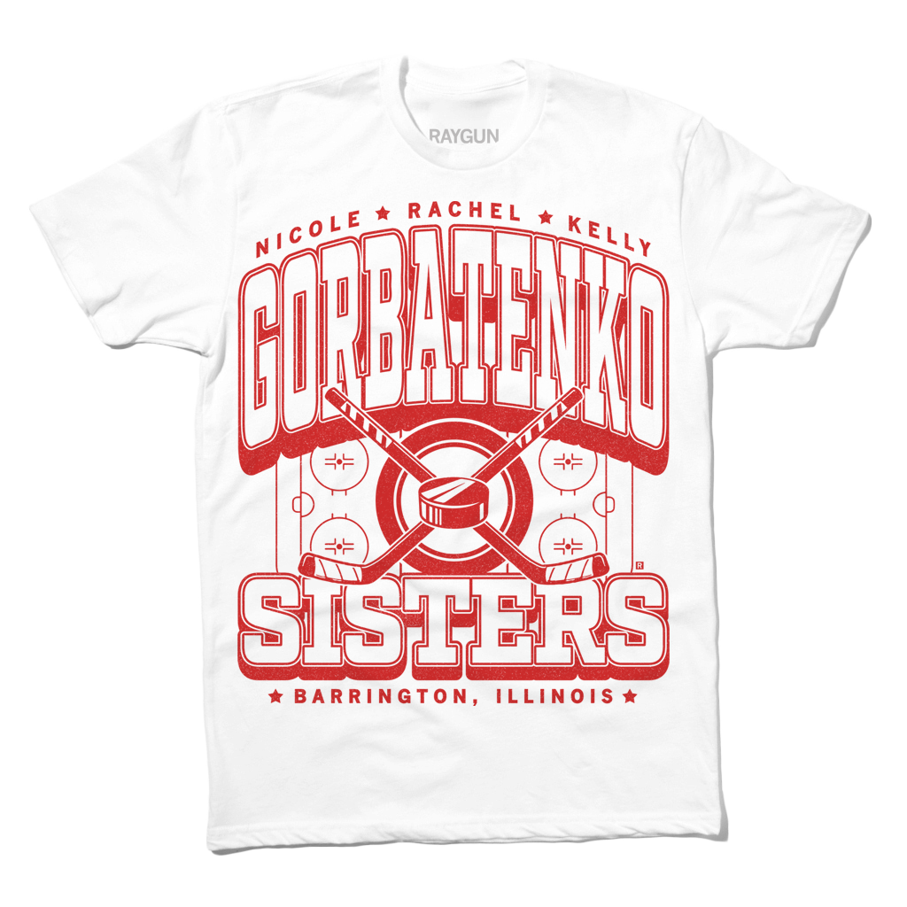 A white t-shirt with bright red text that reads, "The Gorbatenko Sisers: Nicole, Rachel, and Kelly from Barrington, IL" surrounding an illustration of a hockey rink and two crossed hockey sticks