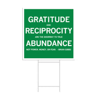 Gratitude and Reciprocity Brian Gibbs Quote Yard Sign