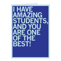 I Have Amazing Students Greeting Card