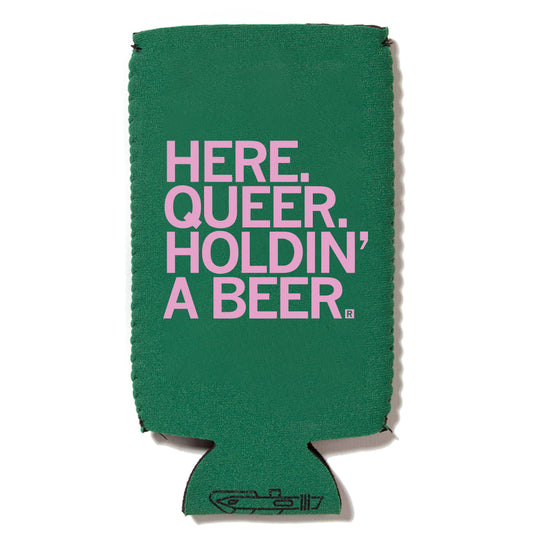 Fade-resistant green RAYGUN foam can cooler featuring the pink text HERE. QUEER. HOLDIN A BEER.