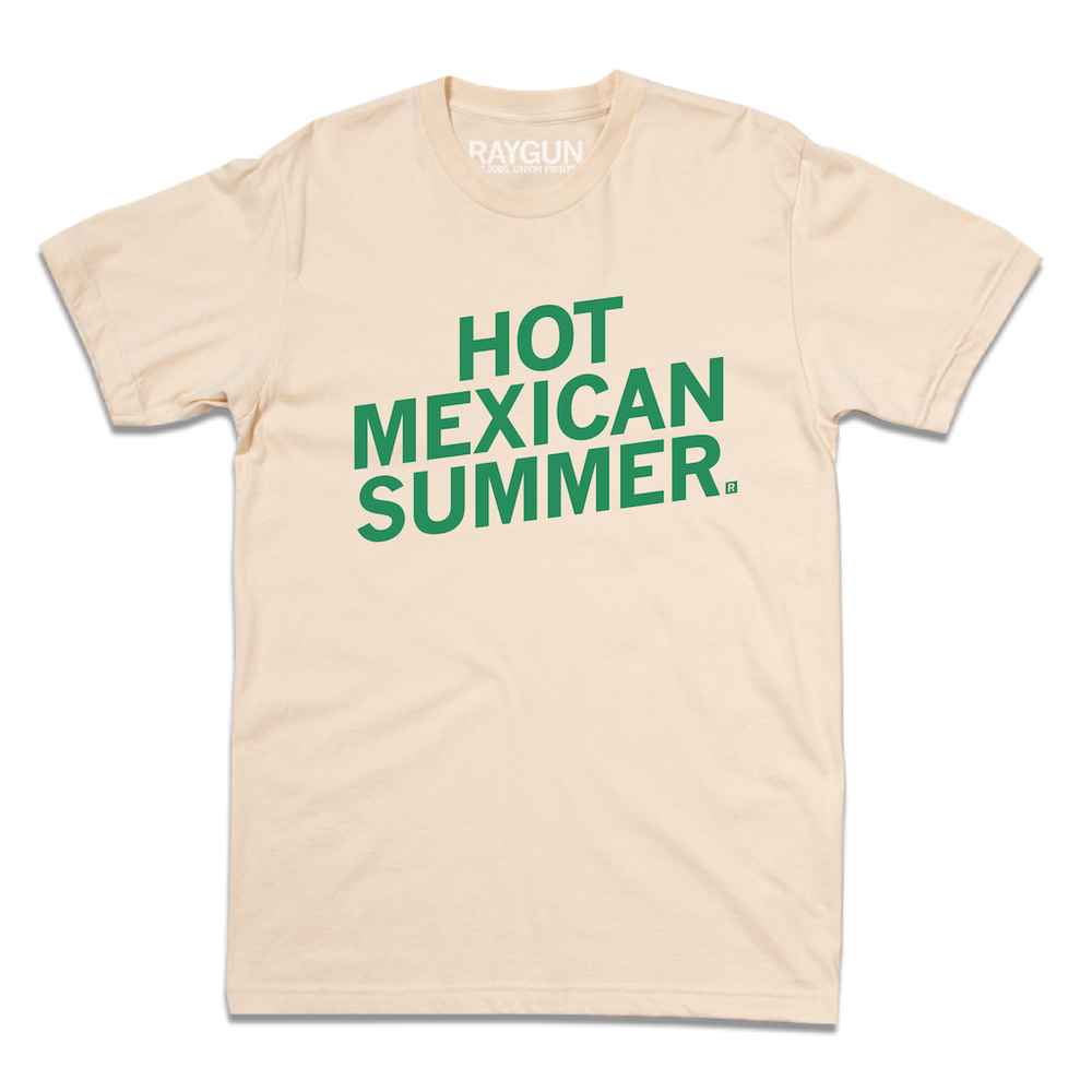 Short sleeve cream t-shirt with slanted green ink text that says, "Hot Mexican Summer"