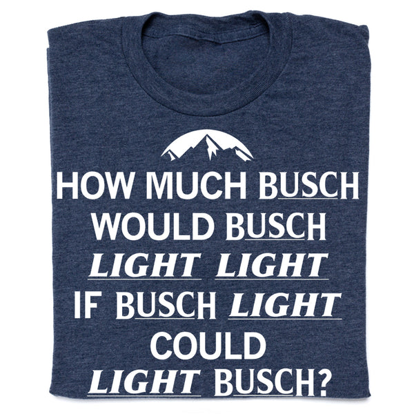 How Much Busch