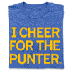 Heather grey t-shirt featuring the yellow text I CHEER FOR THE PUNTER. printed on the front.