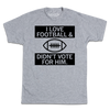 Heather gray football t-shirt featuring an illustration of a ball and the text: I LOVE FOOTBALL & DIDNT VOTE FOR HIM.